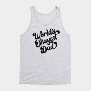 World's Okayest Dad / Retro Faded Style Design (Black) Tank Top